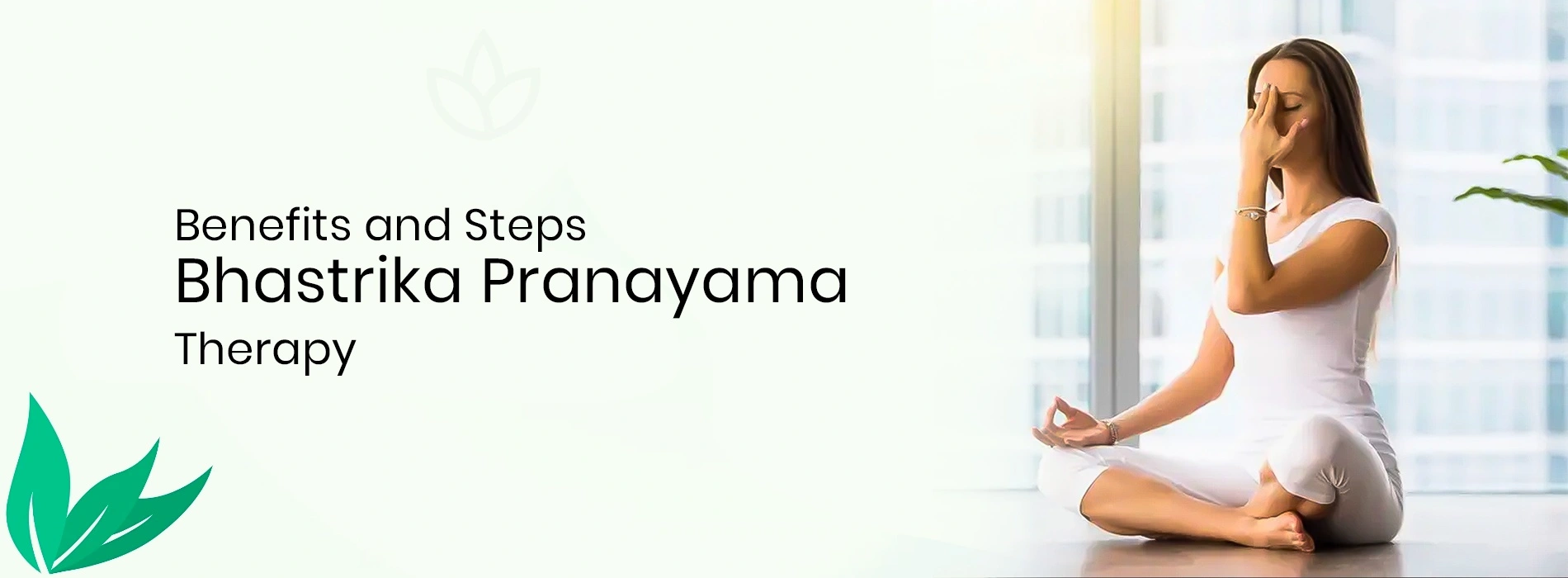 Bhastrika Pranayama Therapy – Benefits and Steps